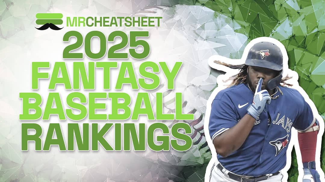 2025 Fantasy Baseball Rankings from Mr. Cheatsheet